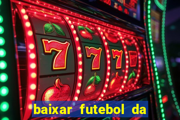 baixar futebol da hora 3.7